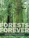 Forests Forever: Their Ecology, Restoration, and Preservation (Center Books on Natural History)