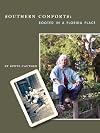 Southern Comforts: Rooted in a Florida Place (Center for American Places) (Center Books on the American South)