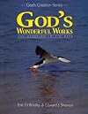 Gods Wonderful Works (God's Creation)