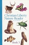 Christian Liberty Nature Reader Book 3