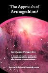 The Approach of Armageddon? an Islamic Perspective: an Islamic Perspective : a Chronicle of Scientific Breakthroughs and World Events That Occur During the Last Days, as Foretold by Prophet Muhammad