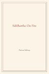 Siddhartha On Fire