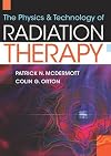 The Physics & Technology of Radiation Therapy