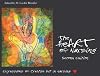 The Heart of Nursing: Expressions of Creative Art in Nursing