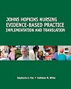 Johns Hopkins Nursing Evidence-Based Practice: Implementation and Translation