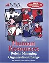 The Human Resources Role in Managing Organization Change