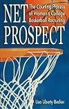 Net Prospect: The Courting Process of Women's College Basketball Recruiting