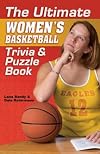 The Ultimate Womens Basketball Trivia and Puzzle Book