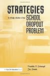Strategies to Help Solve Our School Dropout Problem