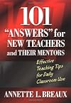 101 Answers For New Teachers & Their Mentors