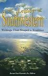 The Legacy of Southwestern: Writings That Shaped a Tradition