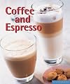 Coffee and Espresso: Make Your Favorite Drinks at Home (Quick & Easy)