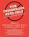 For Indigenous Eyes Only: A Decolonization Handbook (School of American Research Native America)