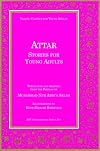 Attar Stories for Young Adults (Islamic Classics for Young Adults)