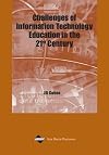 Challenges of Information Technology Education in the 21st Century