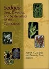Sedges: Uses, Diversity, and Systematics of the Cyperaceae (Monographis in Systematic Botany from the Missouri Botanical Garden)