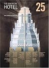 The Journal of Decorative and Propaganda Arts 25: The American Hotel (Journal of Decorative & Propaganda Arts) (v. 25)