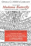 Opera Classics Library : Opera study guide and libretto : Puccini : Madama Butterfly