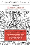 Opera Classics Library : Opera study guide and libretto : Puccini : Manon Lescaut
