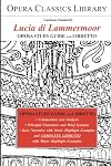 Opera Classics Library : Opera study guide and libretto : Donizetti : Lucia di Lammermoor
