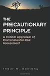 The Precautionary Principle: A Critical Appraisal