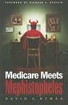 Medicare Meets Mephistopheles