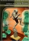 Sculpture with John Brown: Volume 5: Molding and Casting the Maquette