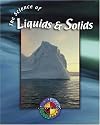 The Science of Liquids & Solids (Living Science)