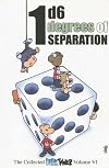 1D6 Degrees of Separation (Dork Tower, Vol. 6)