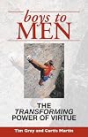 Boys To Men: The Transforming Power of Virtue