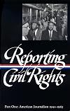 Reporting Civil Rights, Part 1: American Journalism 1941-1963