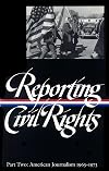Reporting Civil Rights, Part 2: American Journalism 1963-1973