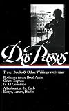 John Dos Passos: Travel Books and Other Writings 1916-1941