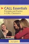 CALL Essentials: Principles And Practice In CALL Classrooms