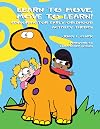 Learn to Move, Move to Learn: Sensorimotor Early Childhood Activity Themes