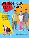 Building Social Relationships: A Systematic Approach to Teaching Social Interaction Skills to Children and Adolescents with Autism Spectrum Disorders and Other Social Difficulties