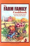 The Farm Family Cookbook: Farming Families Share Their Favorite Recipes