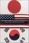 The future of America's alliances in northeast Asia