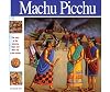 Machu Picchu: The Story of the Amazing Inkas and Their City in the Clouds