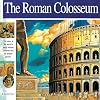The Roman Colosseum: The Story of the World's Most Famous Stadium and its Deadly Games