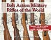 Bolt Action Military Rifles of the World