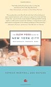 The Slow Food Guide to New York City: Restaurants, Markets, Bars