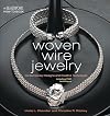 Woven Wire Jewelry: Contemporary Designs and Creative Techniques