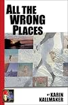 All the Wrong Places