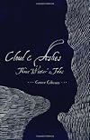 Cloud & Ashes: Three Winter's Tales