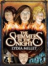 The Shimmers in the Night: A Novel (The Dissenters Series)