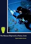The Minoan Shipwreck at Pseira, Crete (Prehistory Monographs)