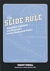 The Slide Rule, Simplified, Explained, and Illustrated for the Mechanical Trades