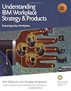 Understanding IBM Workplace Strategy and Products: Featuring Lotus Workplace (Maxfacts Guidebook Series)