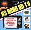 As Seen on TV: 50 Amazing Products and the Commercials That Made Them Famous